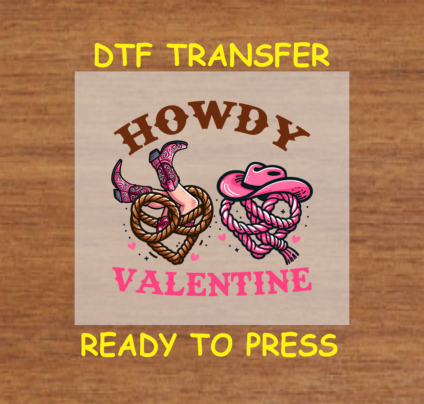 Howdy Valentine DTF Transfer with a heart-shaped lasso, cowboy hat, and boot adorned with Valentine’s hearts.