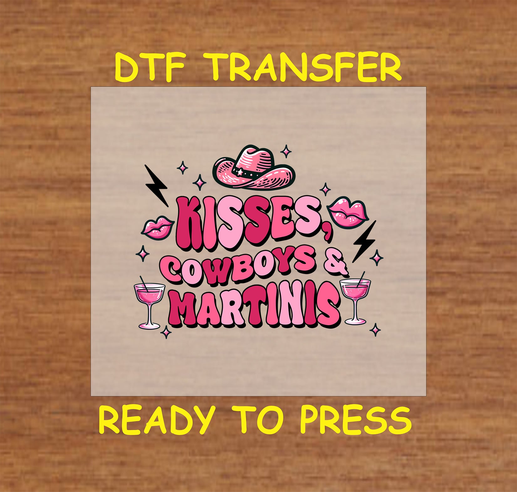 Kisses, Cowboys & Martinis DTF Transfer featuring pink cowboy hat, martini glasses, and bold text design.