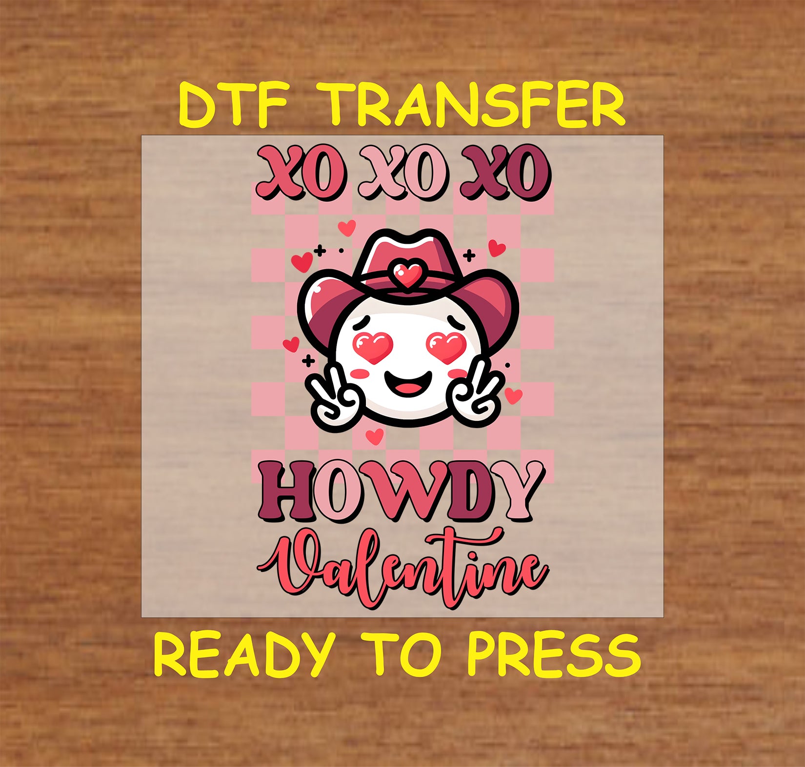 Howdy Valentine XO XO XO DTF Transfer featuring a smiley face with a cowboy hat, pink hearts, and a checkered background.