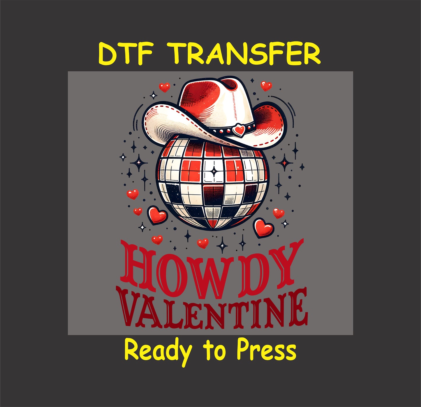 Howdy Valentine DTF Transfer with a red and white checkered disco ball, cowboy hat, and heart decorations for Valentine’s Day.