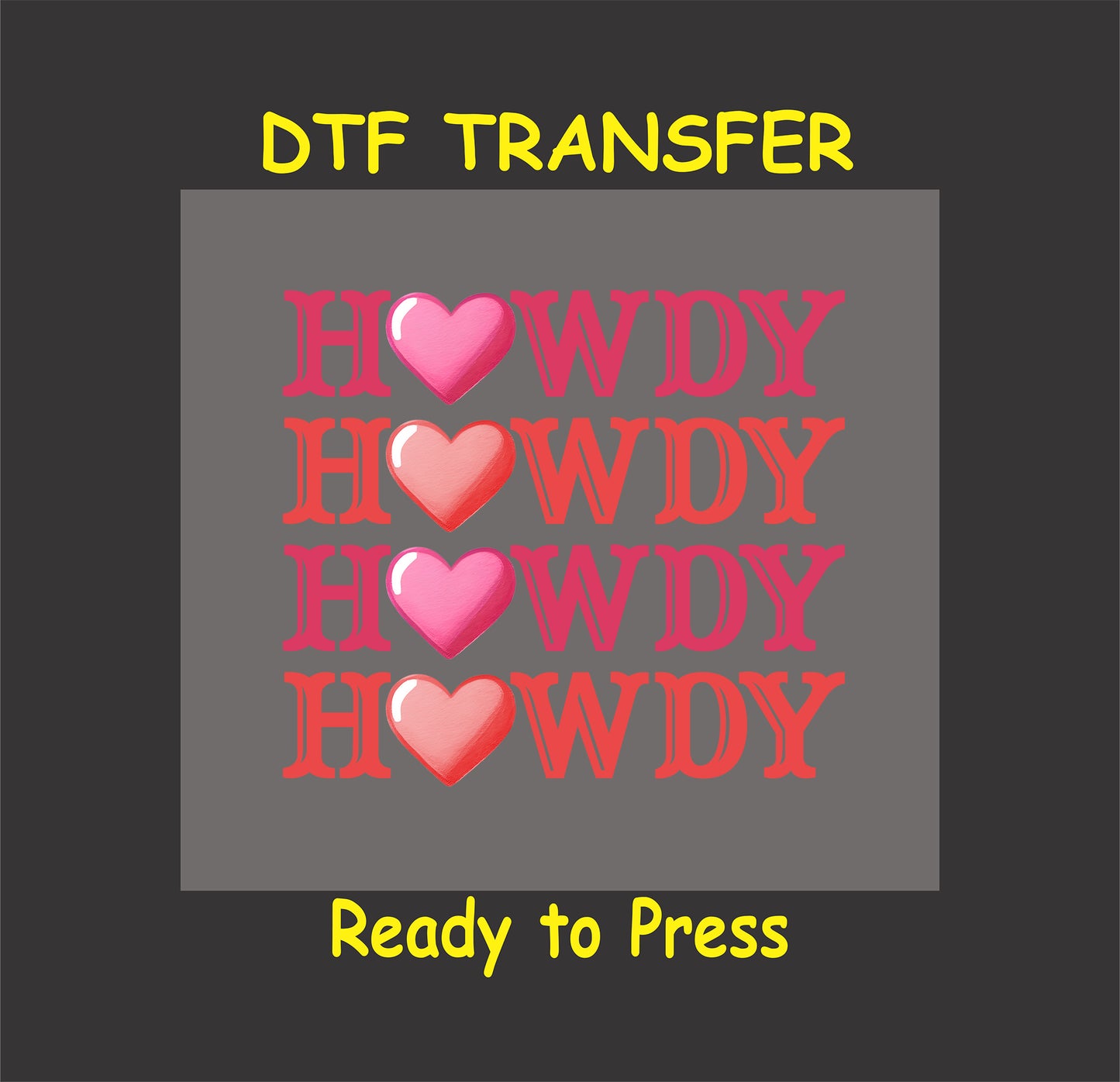 Howdy Heart Gradient DTF Transfer with bold text and pink-red hearts, perfect for Valentine’s Day apparel and crafts.