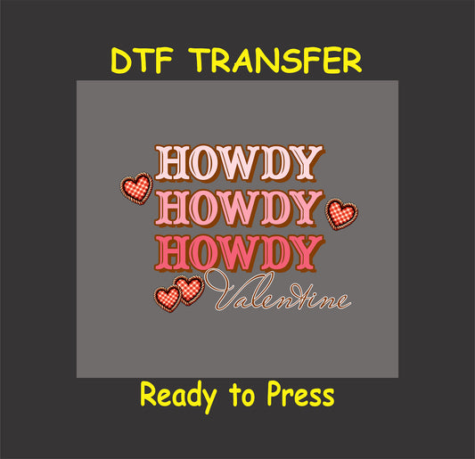 Valentine's Day DTF Transfer Iron On Heat Transfer - Ready to Press, "Howdy Valentine" Design 2853