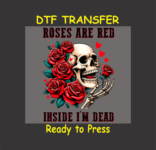 Skeleton surrounded by vibrant red roses with the text "Roses Are Red, Inside I'm Dead" in bold lettering, accented with small red hearts.