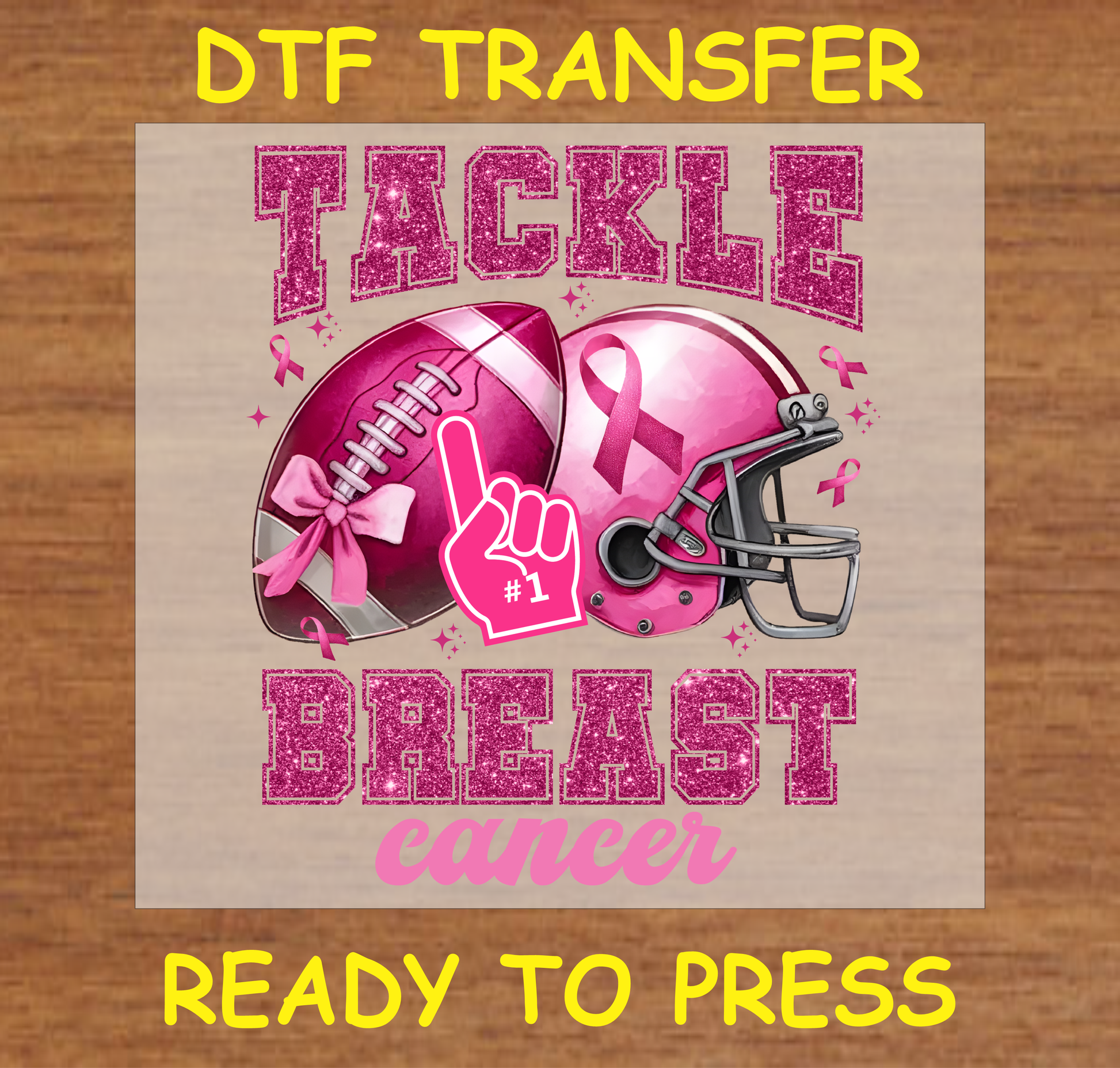 "Tackle Breast Cancer" DTF Transfer with pink football, helmet, and breast cancer awareness ribbon.