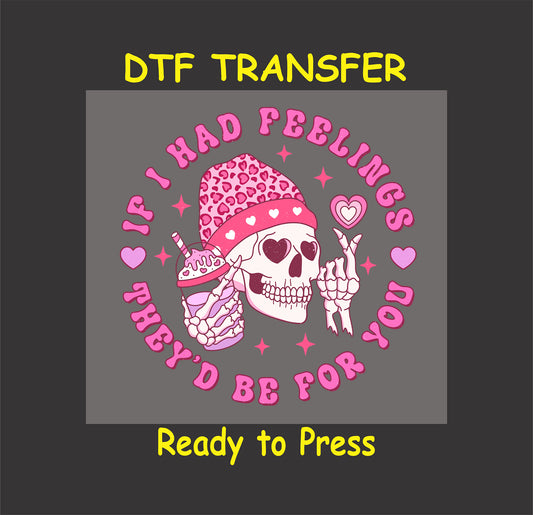 "If I Had Feelings, They’d Be For You" pink skeleton DTF transfer design with heart sunglasses and leopard print accents.