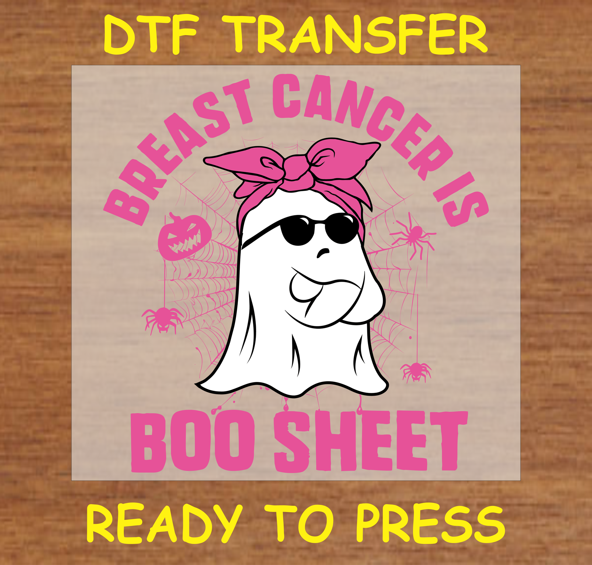 "Breast Cancer is Boo Sheet" DTF Transfer featuring a ghost with sunglasses, pink bandana, and Halloween theme.