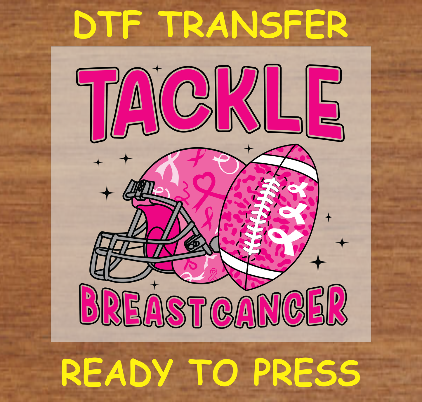 "Tackle Breast Cancer" DTF Transfer featuring a pink football and helmet design.