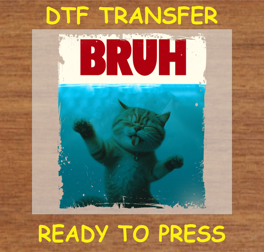 Cat with "BRUH" text DTF transfer ready to press