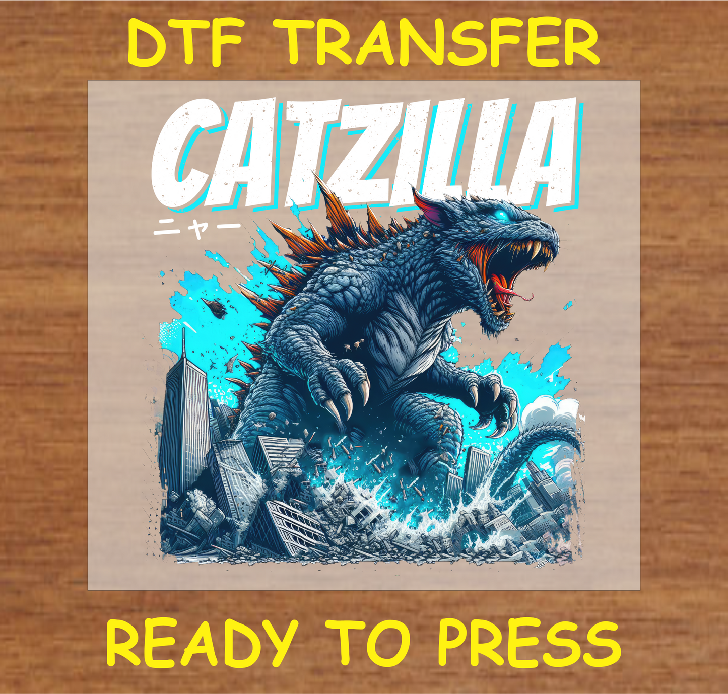 CATZILLA monster cat DTF transfer ready to press