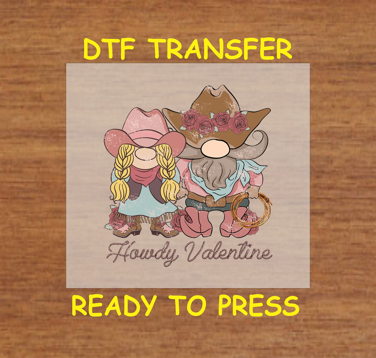 Western Valentine DTF transfer with cowboy and cowgirl gnome, cowboy hats, boots, roses, and a lasso.