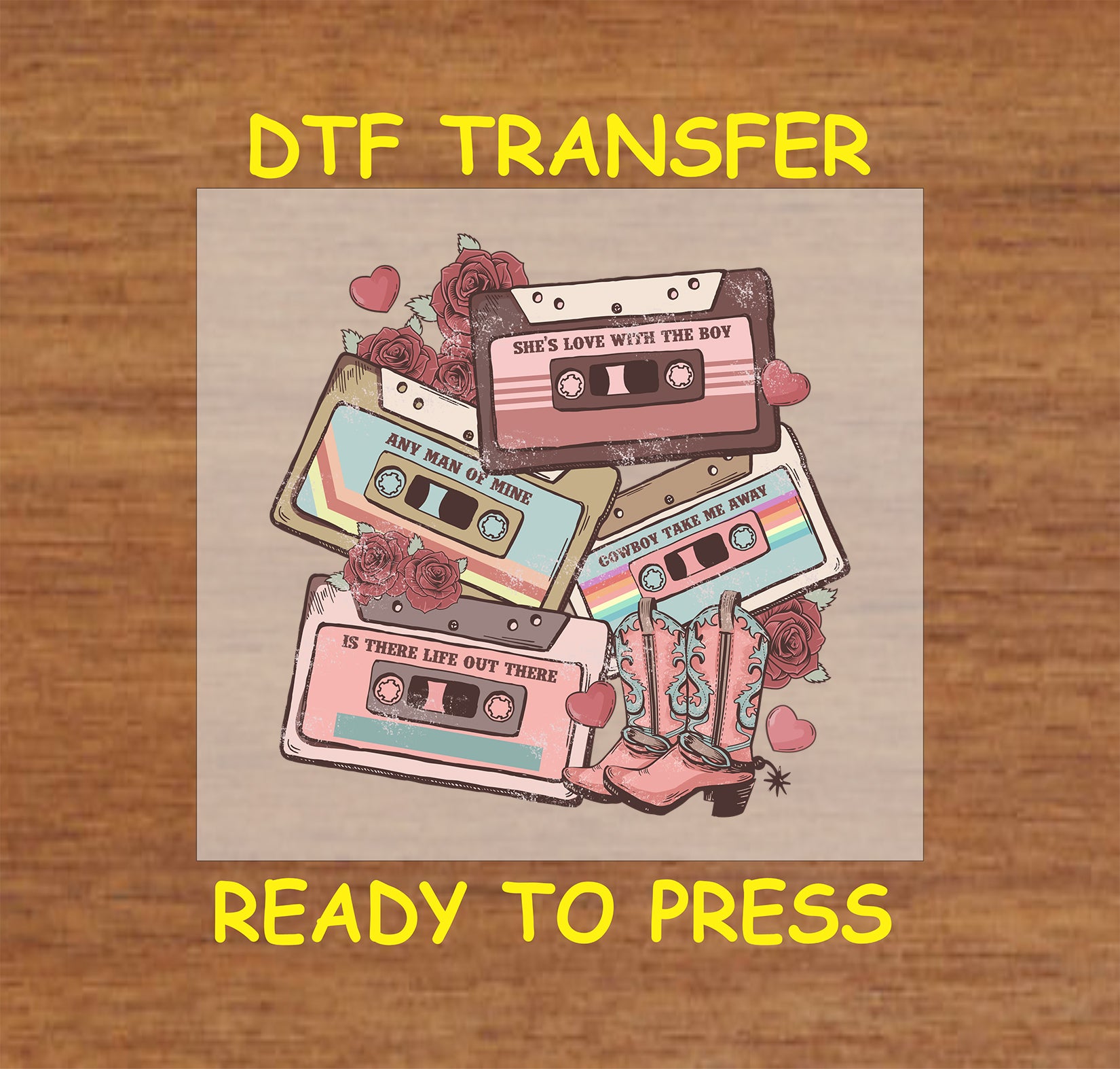 Retro cassette Valentine DTF transfer with country love song titles and cowboy boots.