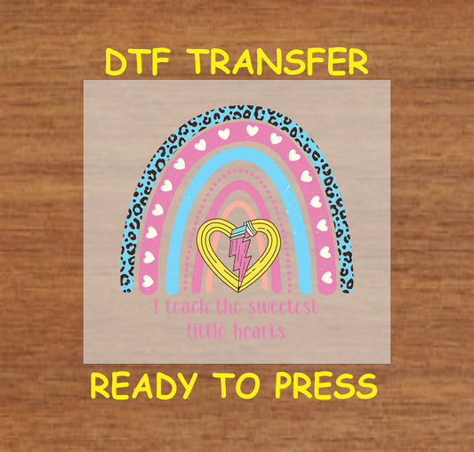 Valentines Day DTF Transfer Iron On Heat Transfer - Ready to Press, I Teach the Sweetest Little Hearts DTF Transfer | Ready to Press | Valentine's Day Design 3624