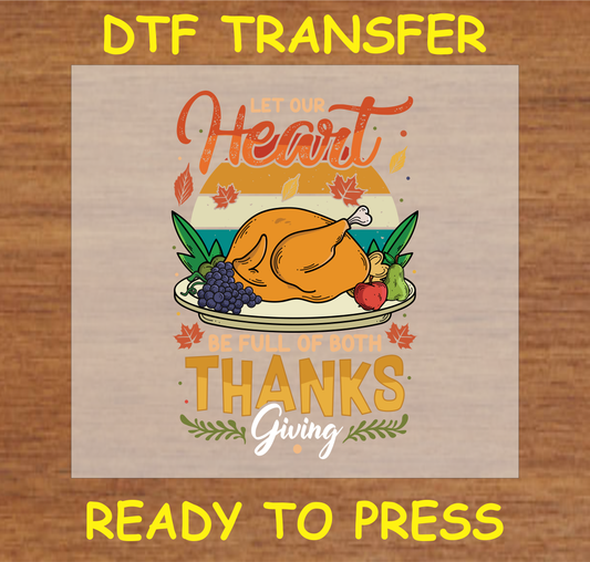 'Let Our Heart Be Full of Both Thanks and Giving' DTF transfer with turkey and autumn elements ready to press