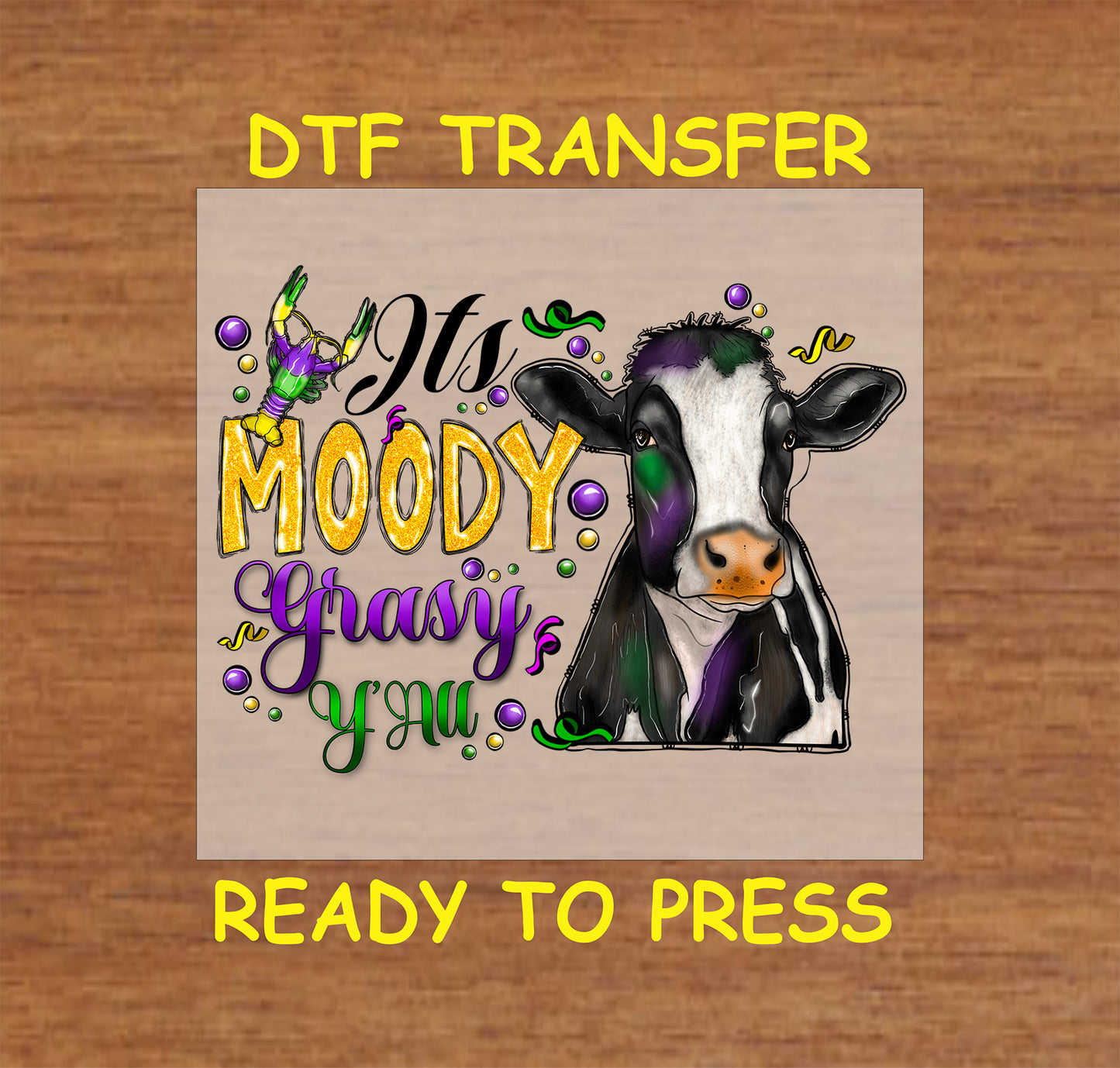 Mardi Gras DTF transfer featuring a cow, festive beads, and bold lettering.