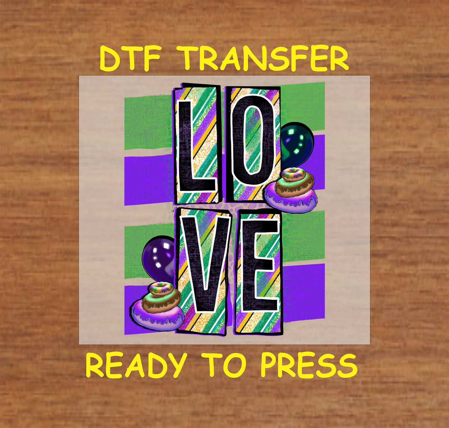 Mardi Gras DTF transfer with LOVE text, king cakes, beads, and festive elements.