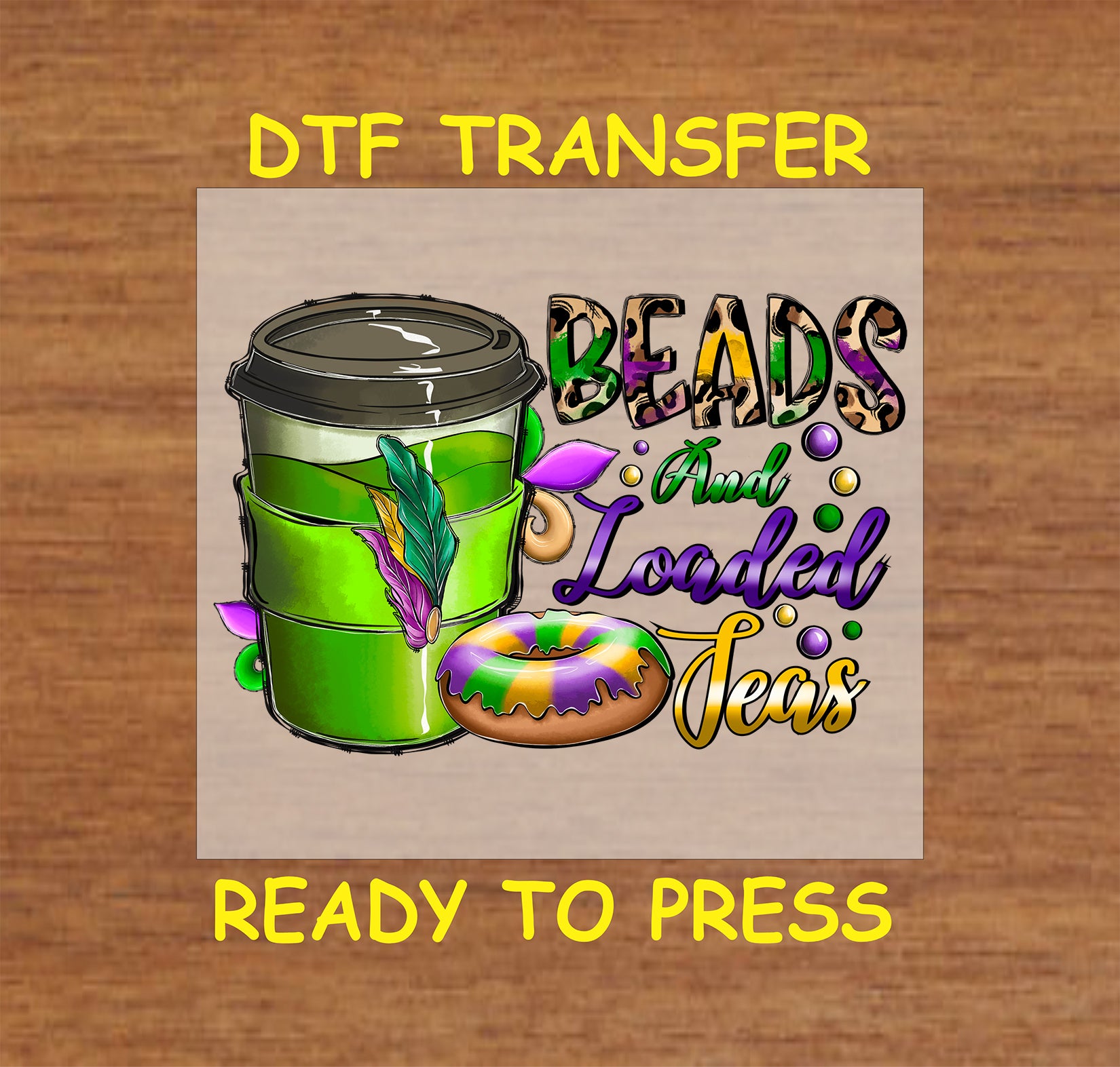 Mardi Gras DTF transfer with green loaded tea, beads, and a king cake donut.