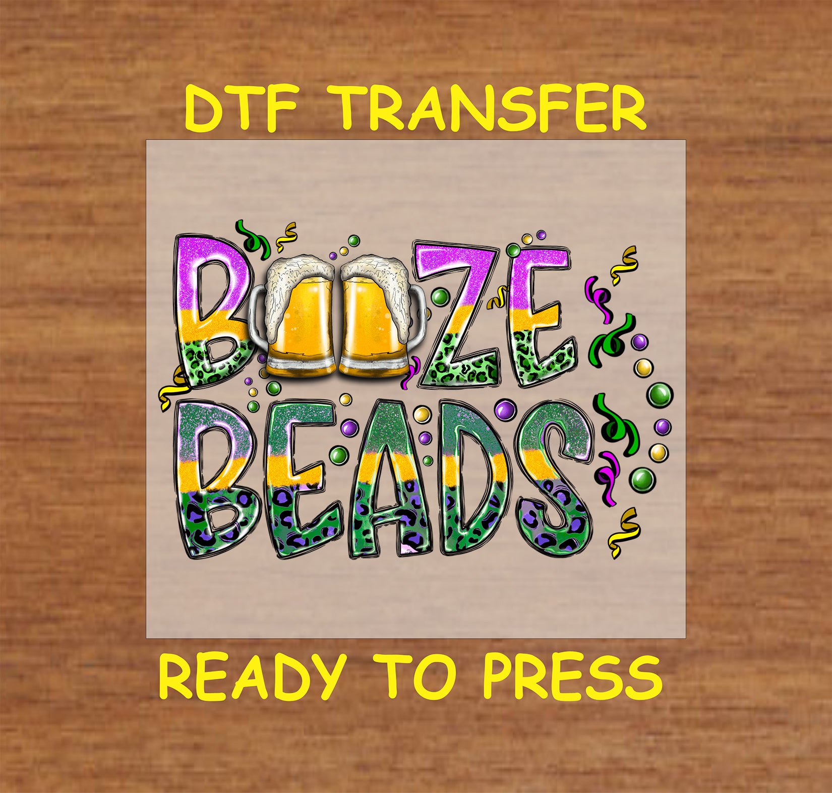 Mardi Gras DTF transfer with beer mugs, beads, and festive lettering.