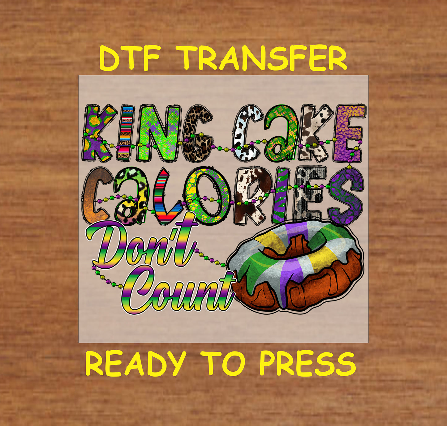 Mardi Gras DTF transfer with bold text, beads, and a decorated cake illustration.