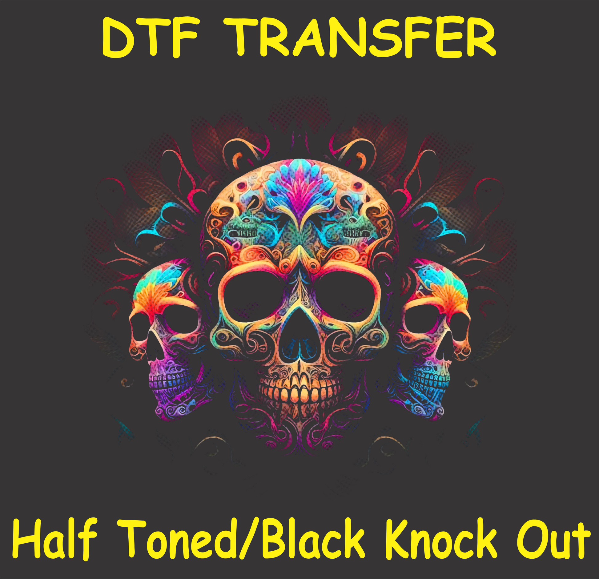 DTF transfer design featuring three vibrant sugar skulls with intricate floral patterns in a half toned/black knockout style.