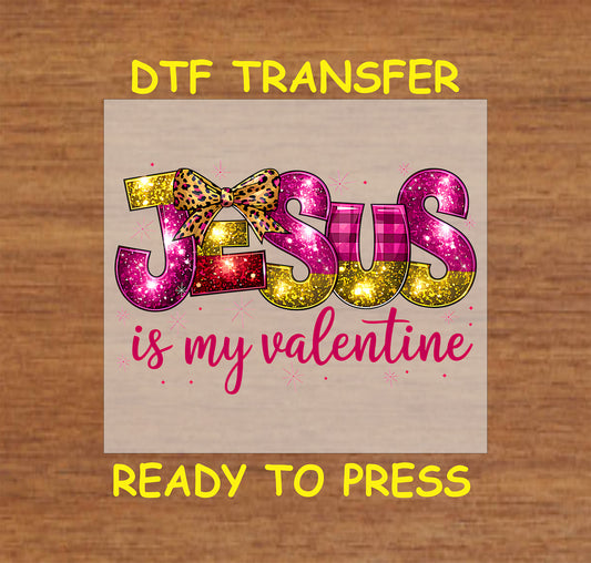 Jesus Is My Valentine DTF transfer with glitter letters, plaid, and a leopard bow.