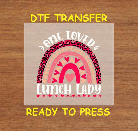 Valentines Day DTF Transfer Iron On Heat Transfer - Ready to Press, One Loved Lunch Lady DTF Transfer | Ready to Press | Valentine's Day Design 4101