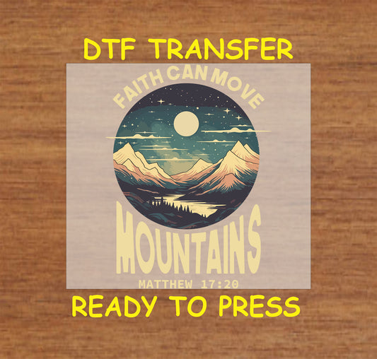 Faith Can Move Mountains DTF transfer with mountain and night sky design.