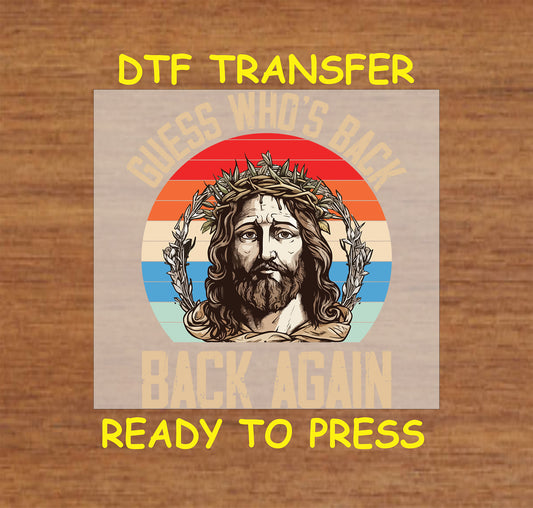 Guess Who’s Back Jesus DTF transfer with vintage sunset and crown of thorns.