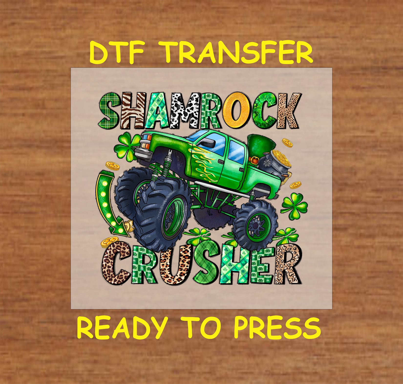 St. Patrick’s Day Shamrock Crusher DTF transfer with a green monster truck, shamrocks, and gold coins.