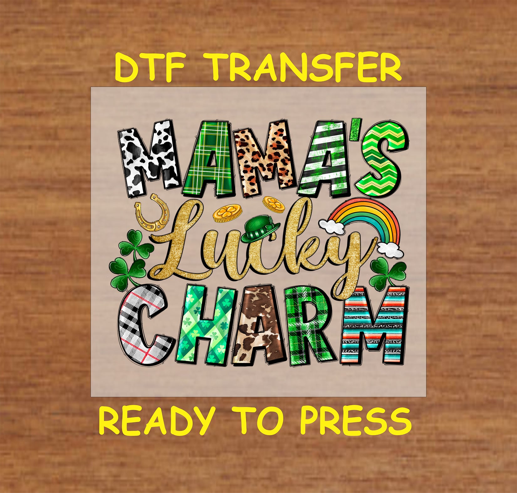 St. Patrick’s Day Mama’s Lucky Charm DTF transfer with shamrocks, a rainbow, and gold coins.