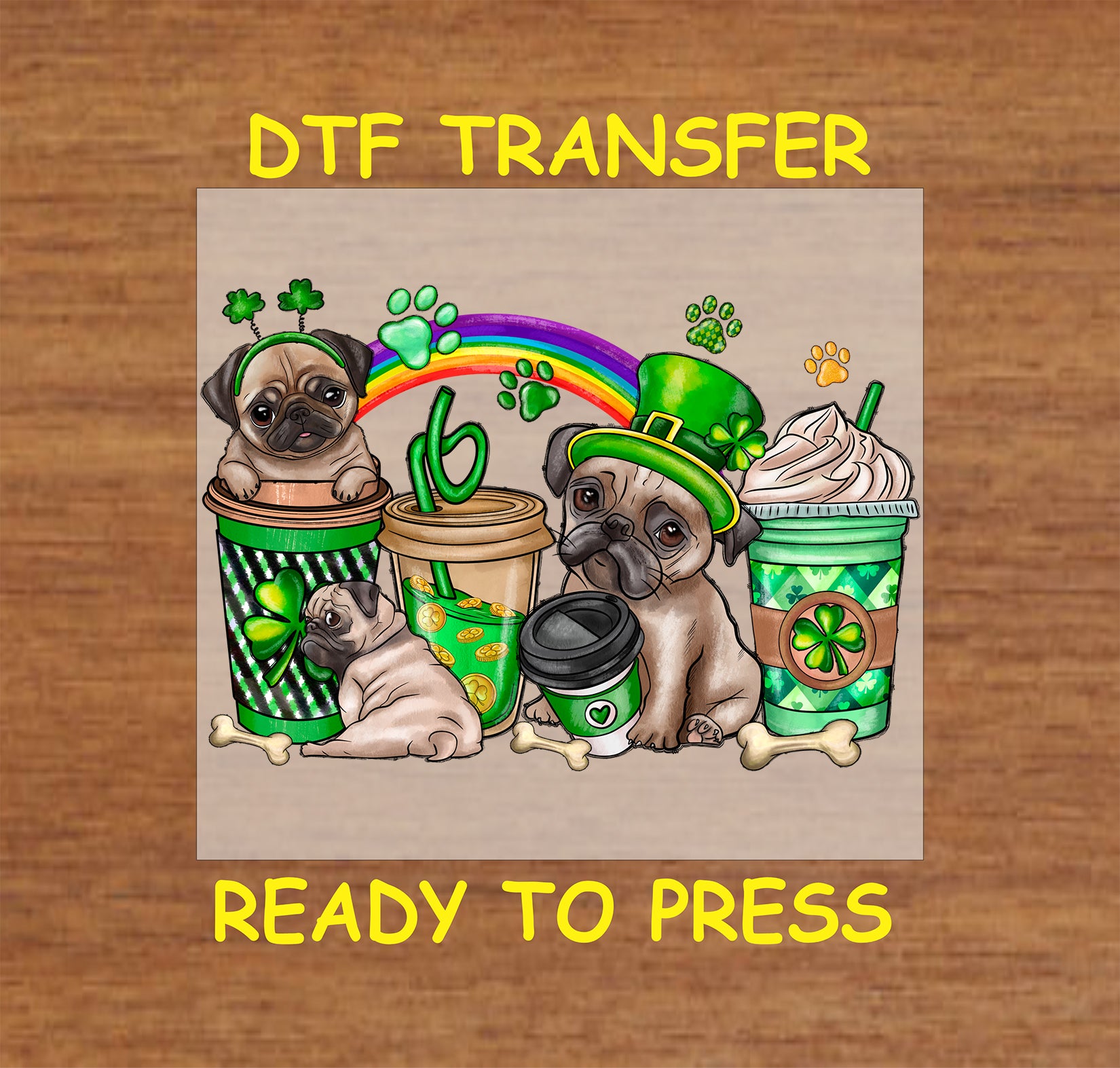 St. Patrick’s Day DTF transfer featuring pugs, coffee cups, shamrocks, and a rainbow.