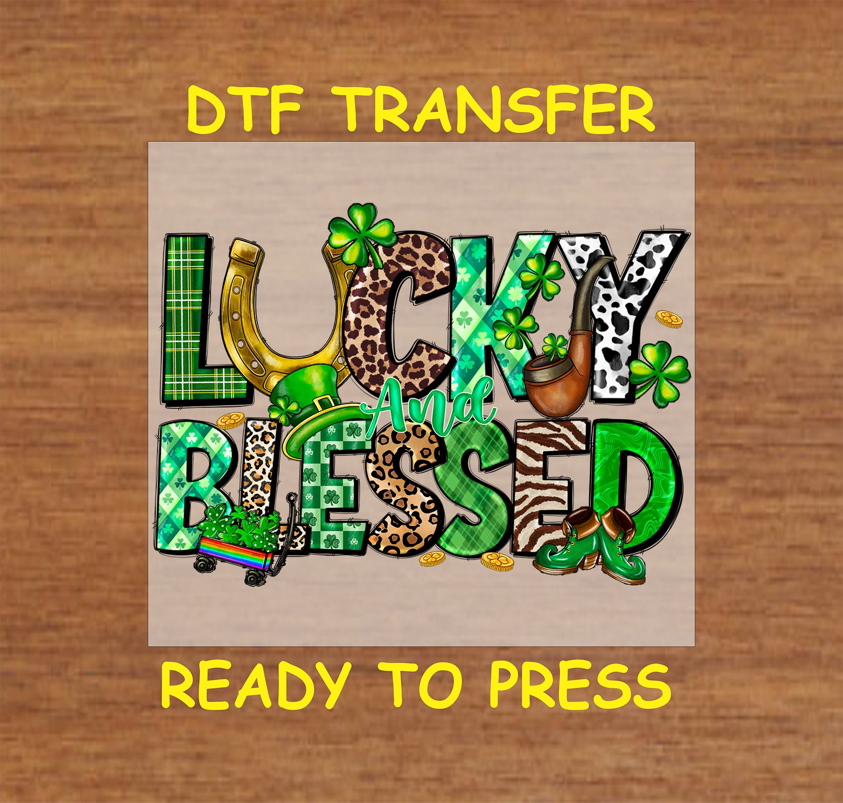 St. Patrick’s Day DTF transfer with "Lucky and Blessed" text, shamrocks, gold coins, horseshoe, and leprechaun shoes.