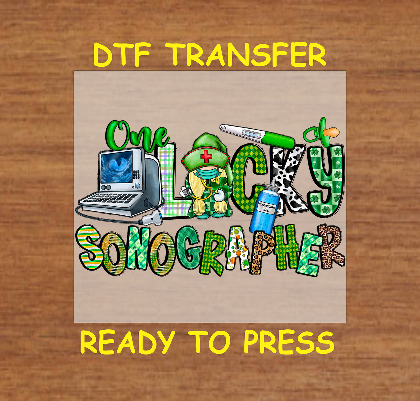 St. Patrick’s Day DTF transfer with "One Lucky Sonographer" text, ultrasound machine, medical gnome, and shamrocks.