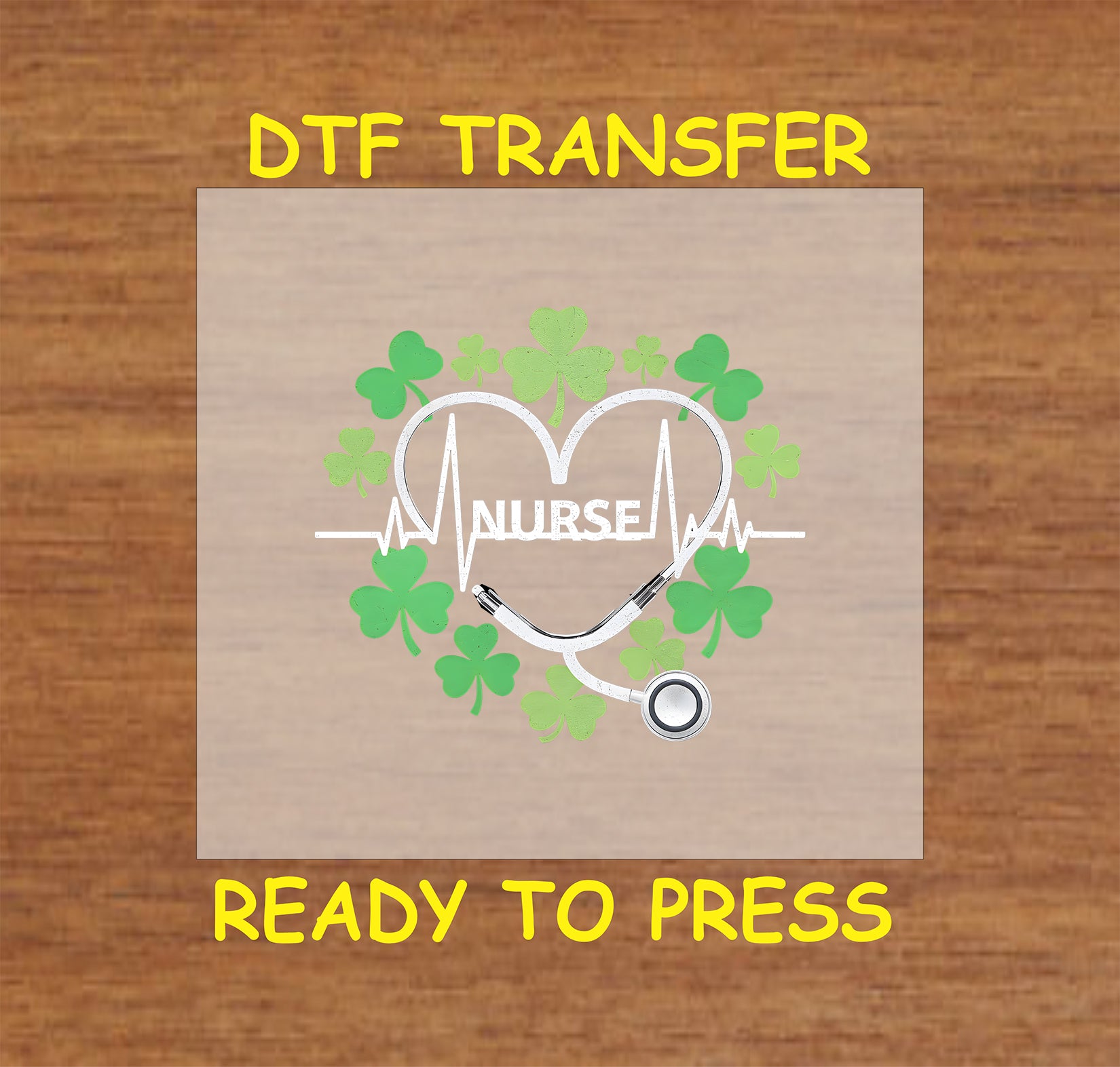 St. Patrick’s Day DTF transfer with "Nurse" text inside a heart-shaped stethoscope, EKG heartbeat line, and shamrocks.