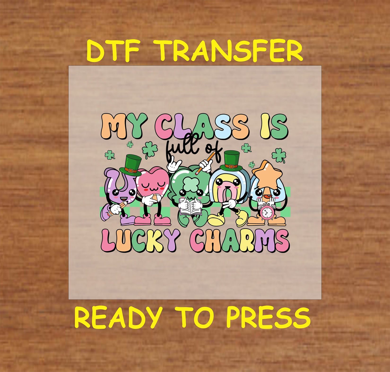 St. Patrick’s Day DTF transfer with pastel-colored lucky charm characters, shamrocks, and festive text.