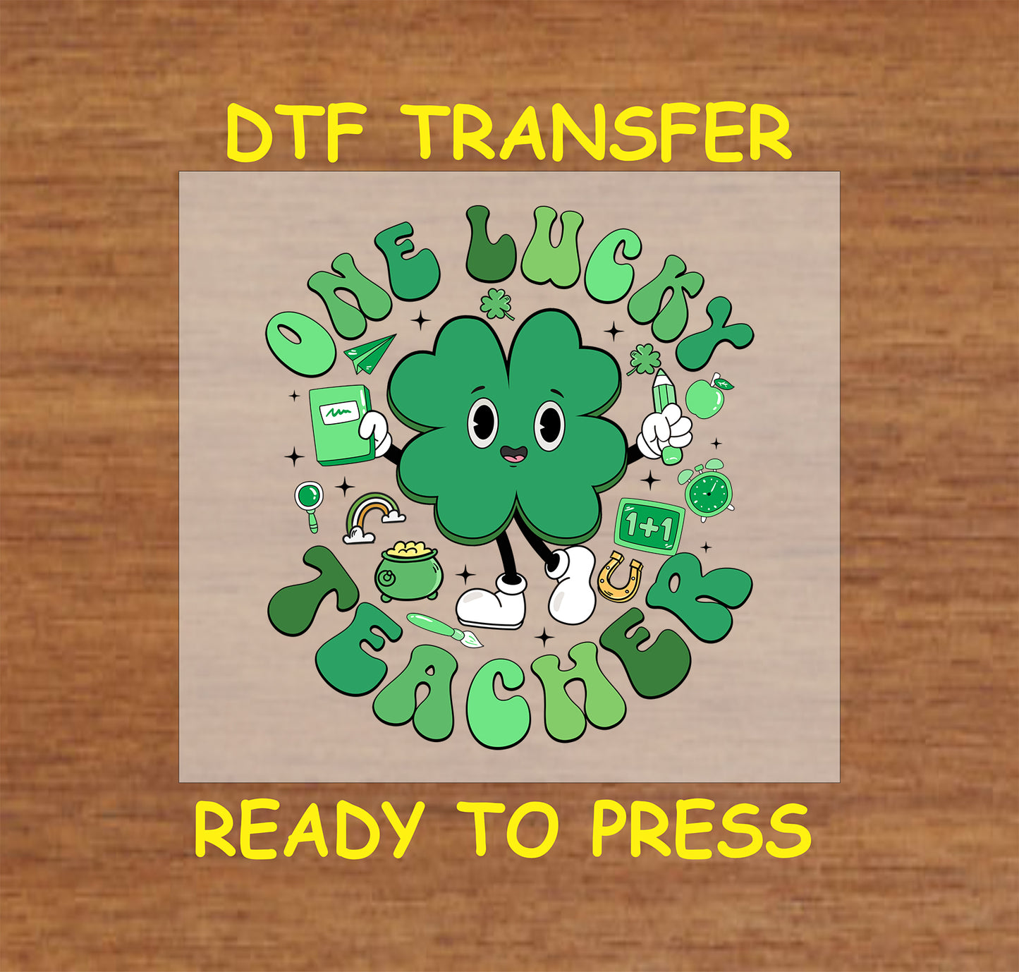 St. Patrick’s Day DTF transfer featuring a happy four-leaf clover with school-themed elements and lucky symbols.