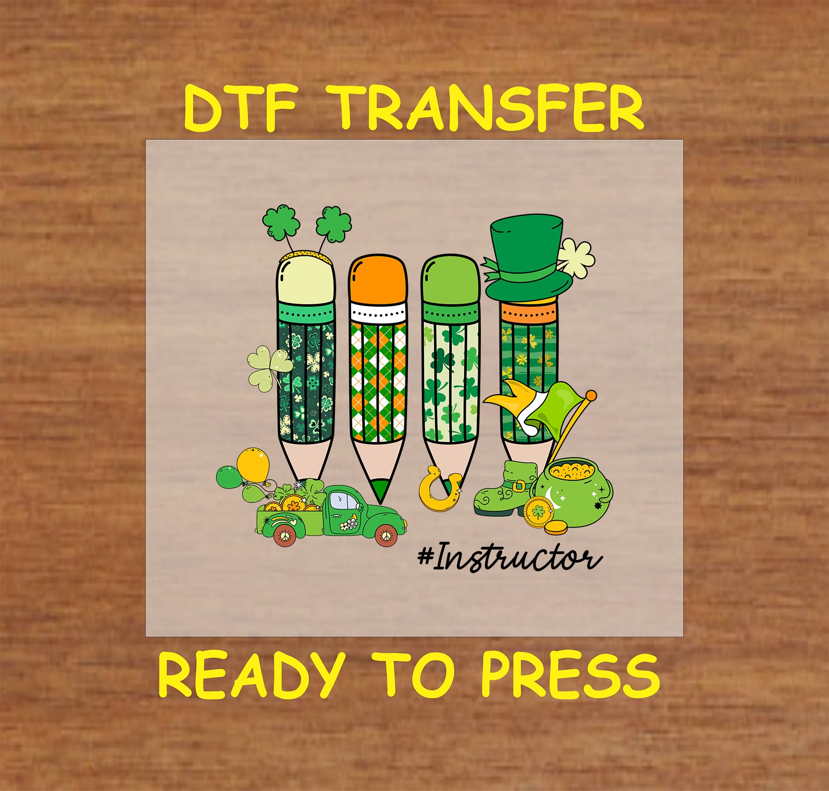 St. Patrick’s Day instructor DTF transfer with festive pencils, shamrocks, and leprechaun elements.