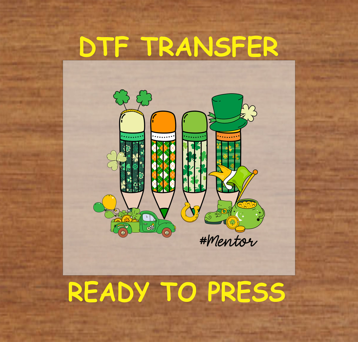 St. Patrick’s Day mentor DTF transfer featuring festive pencils, shamrocks, and leprechaun elements.