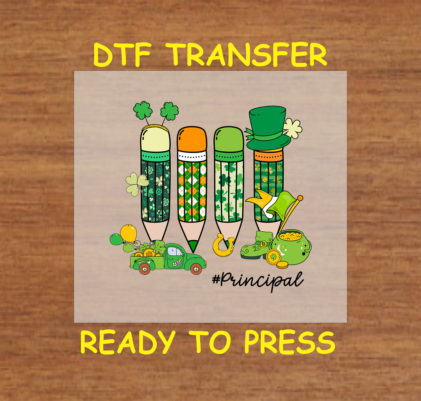 St. Patrick’s Day principal DTF transfer featuring festive pencils, shamrocks, and leprechaun elements.