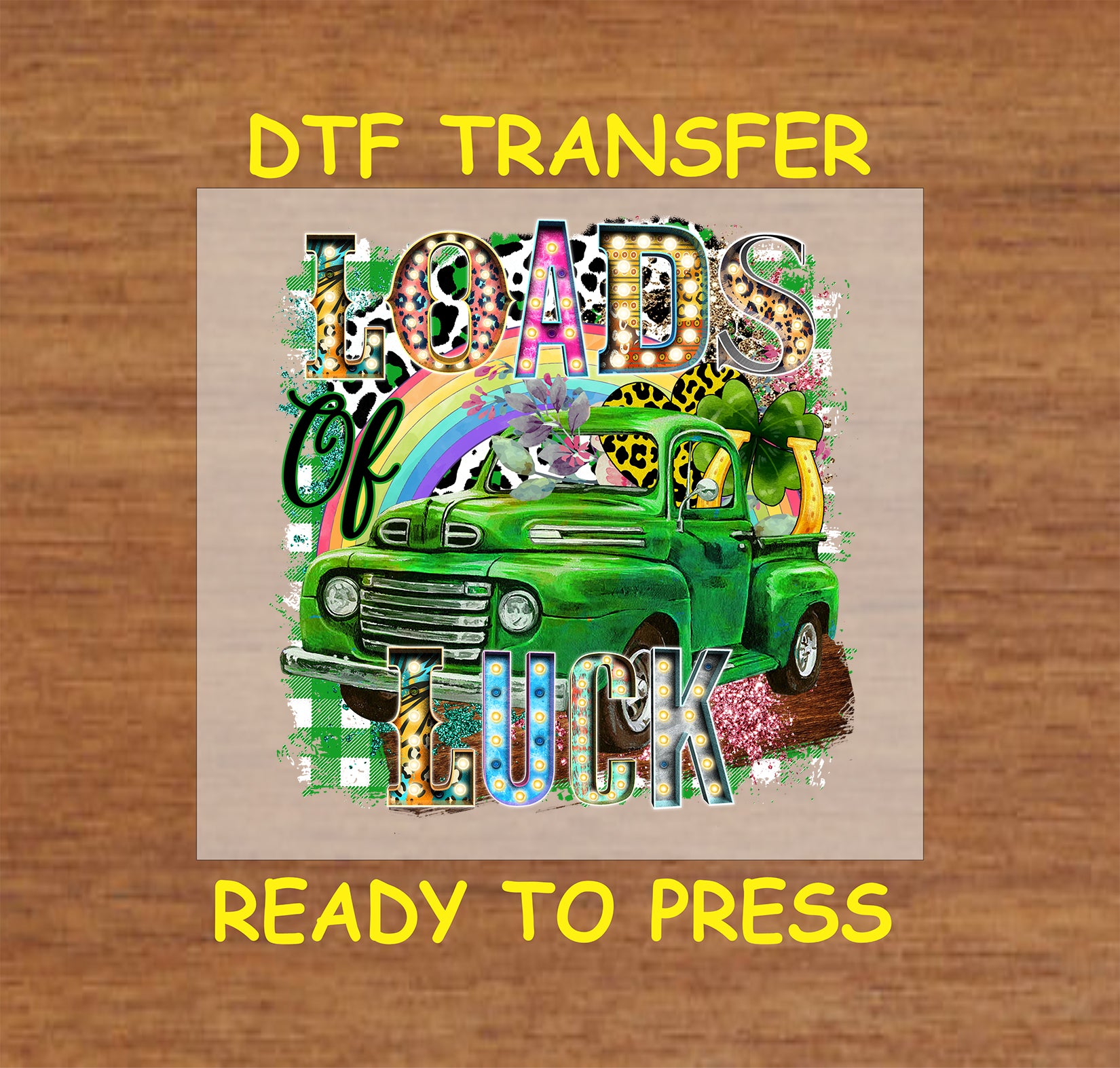 St. Patrick’s Day DTF transfer with a vintage green truck, shamrocks, rainbow, and lucky horseshoe.