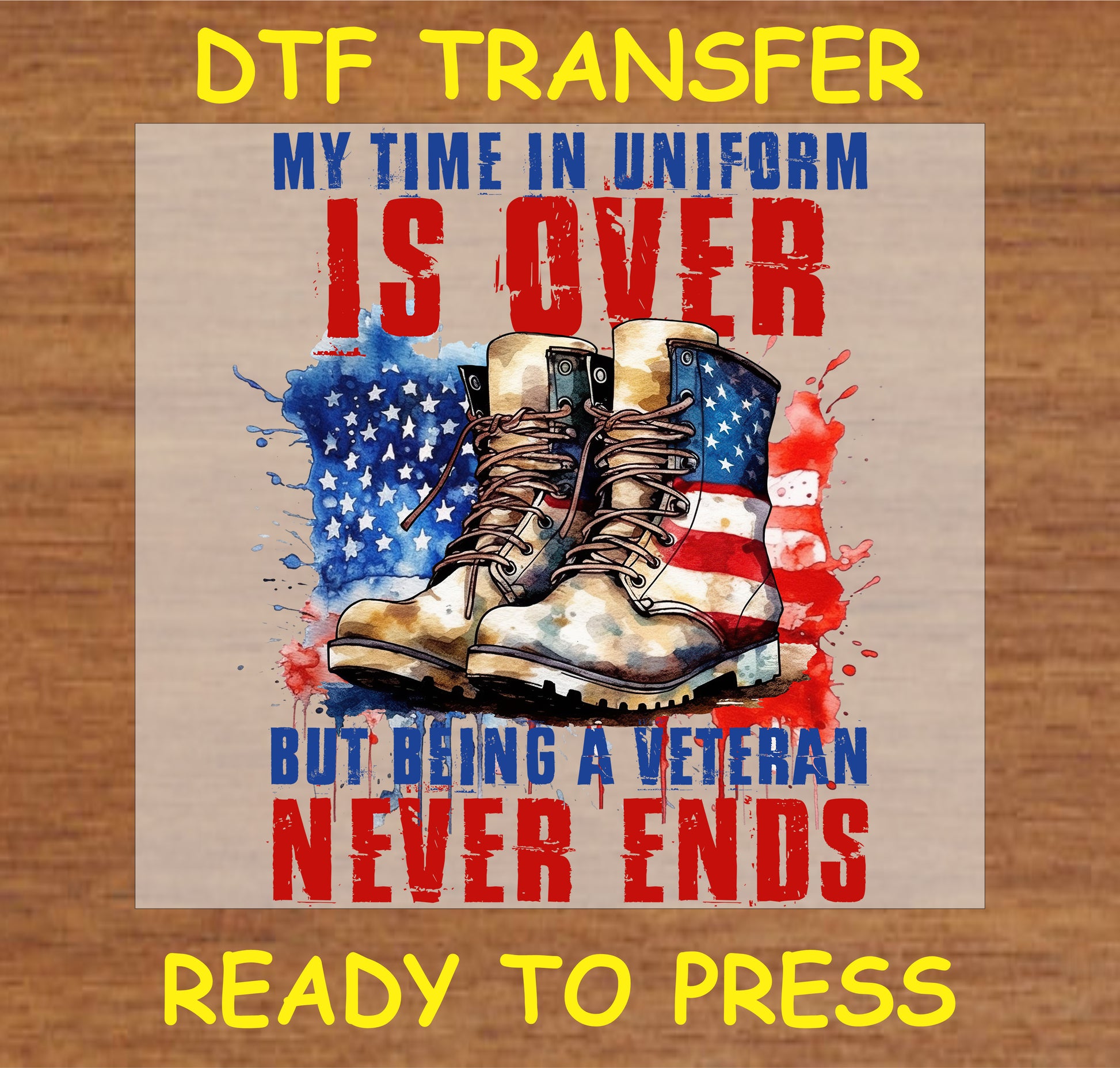 "Veteran DTF Transfer with combat boots and patriotic text about veterans"