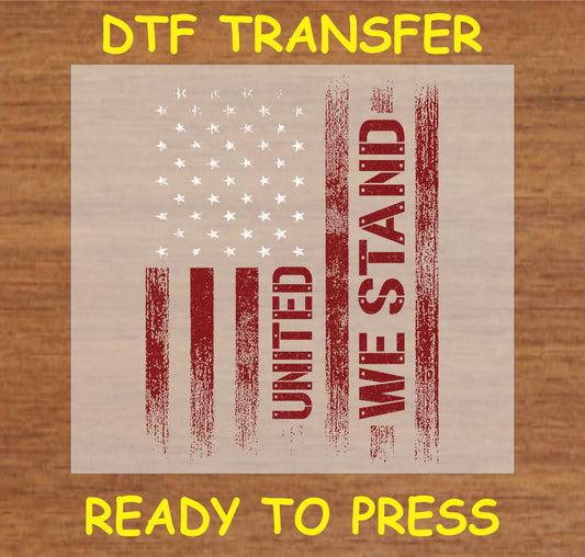 "United We Stand DTF transfer with distressed American flag design"