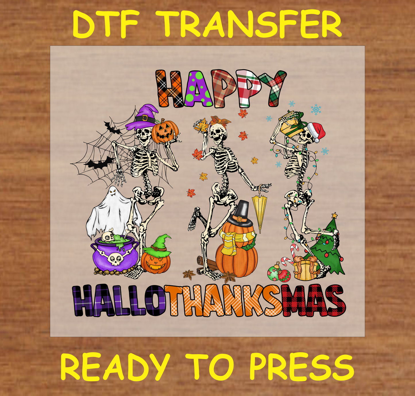 Happy HalloThanksMas design featuring skeletons, pumpkins, ghosts, and Christmas decor in a DTF transfer.