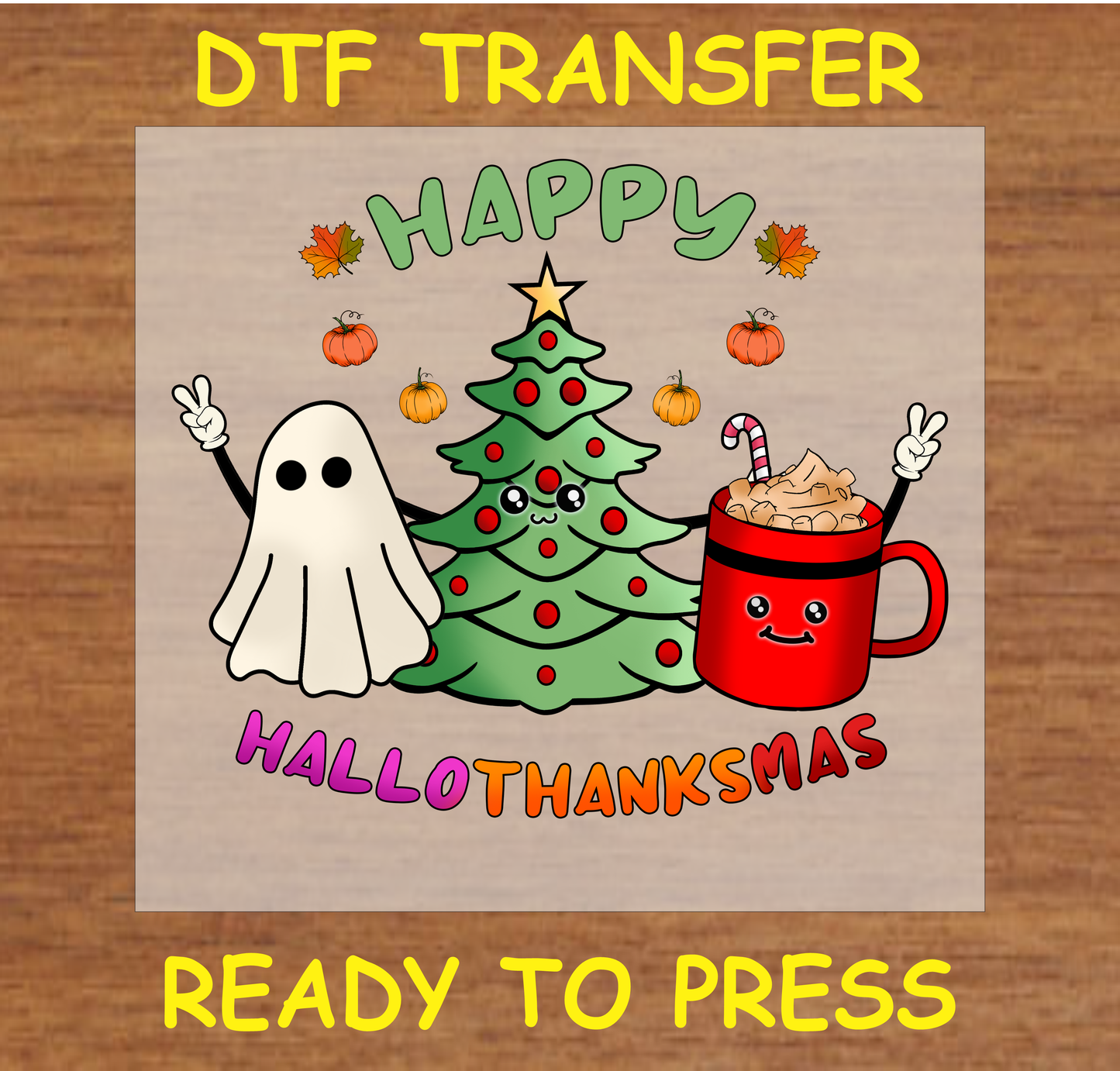 Happy HalloThanksMas Tree DTF Transfer with ghost, Christmas tree, and cocoa mug ready to press.