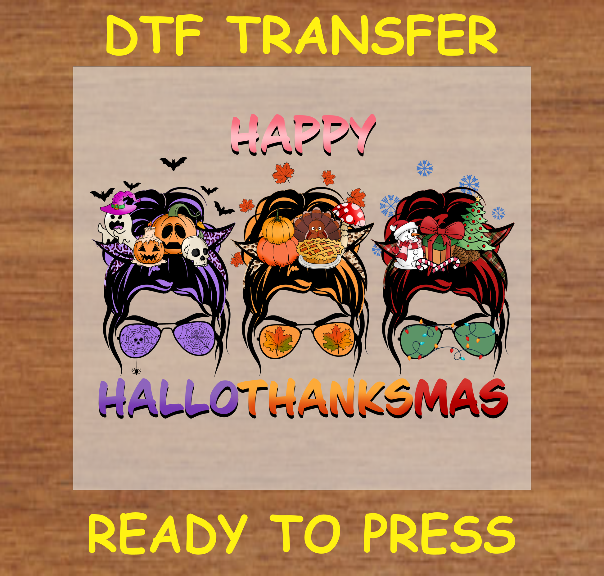 Happy HalloThanksMas DTF Transfer with three messy buns featuring Halloween, Thanksgiving, and Christmas decorations.