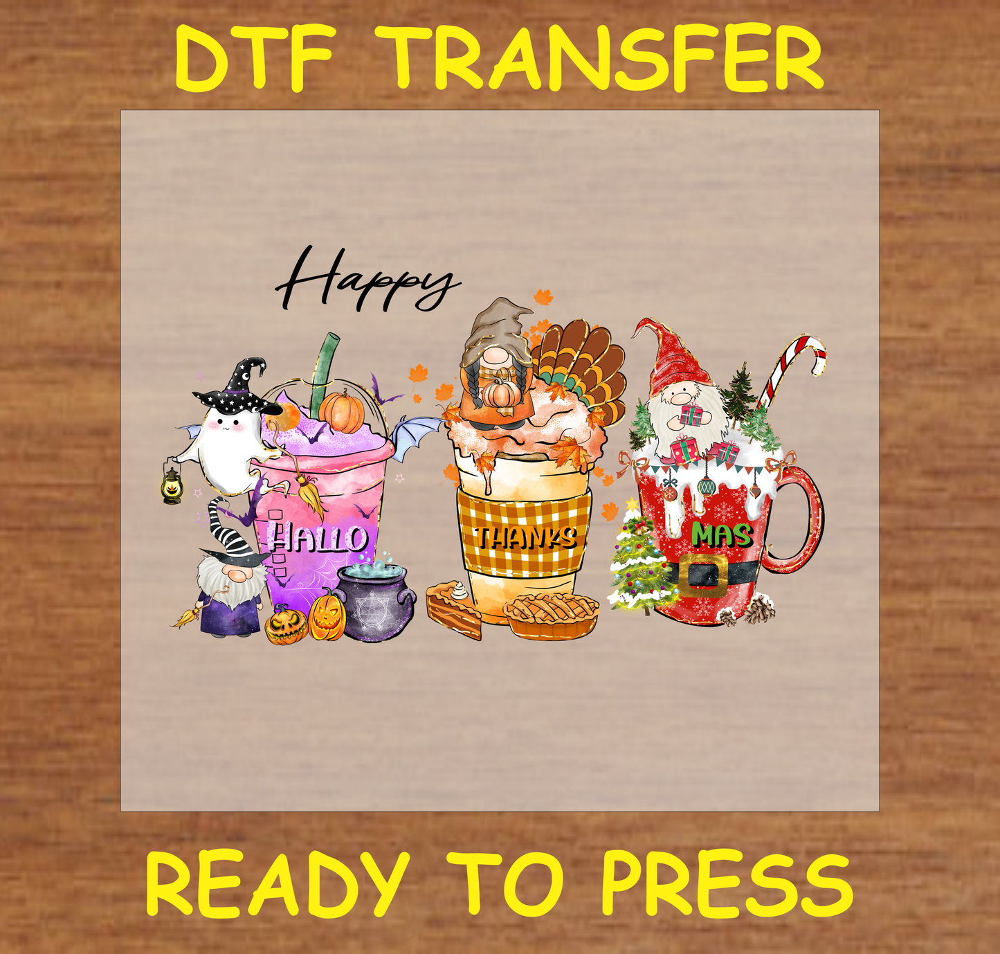 A colorful DTF transfer design featuring four drink-themed characters, each representing Halloween, Thanksgiving, and Christmas, with cute holiday details