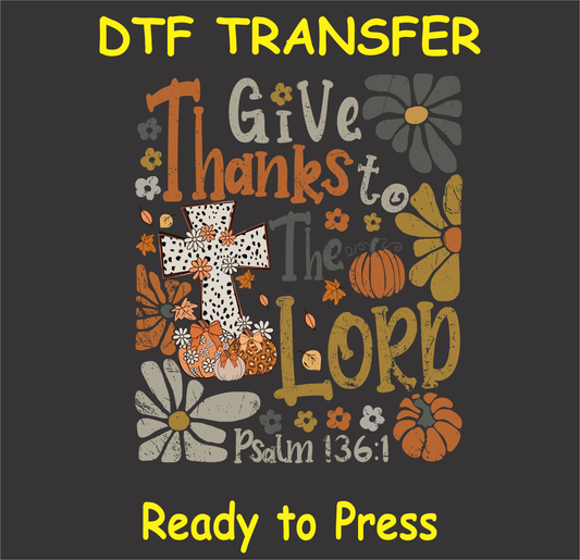 Give Thanks to the Lord DTF transfer with pumpkins, florals, and a cross, featuring Psalm 136:1.