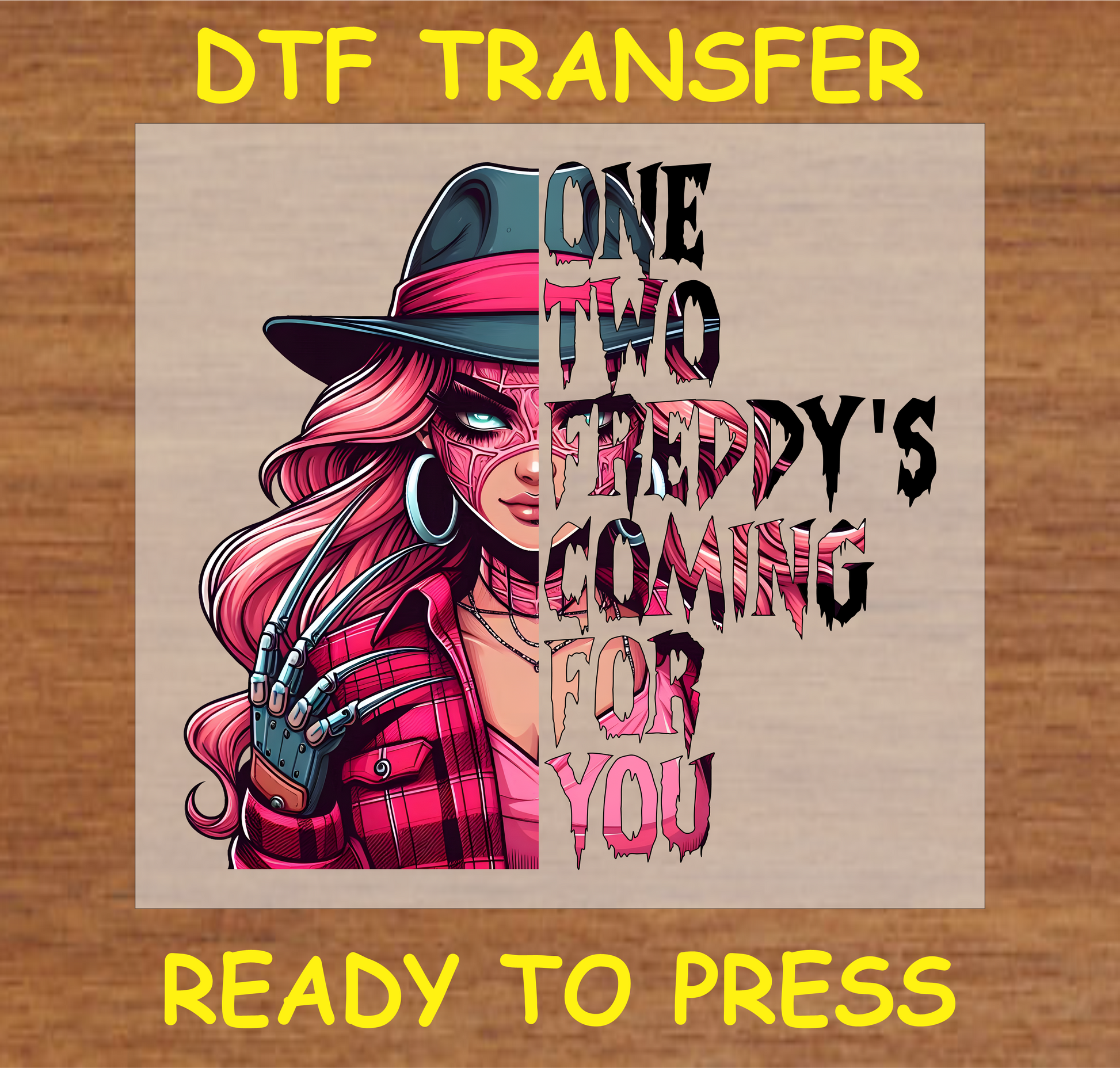 Pink "One Two He's Coming For You DTF Transfer with female character in horror theme, ready to press."