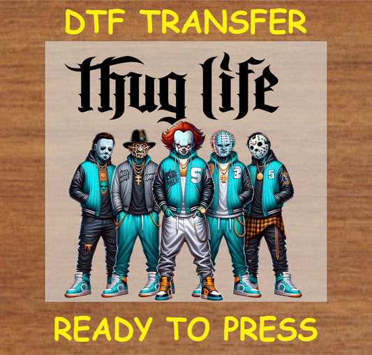 Thug Life Horror Squad DTF Transfer featuring horror villains in urban style, ready to press.