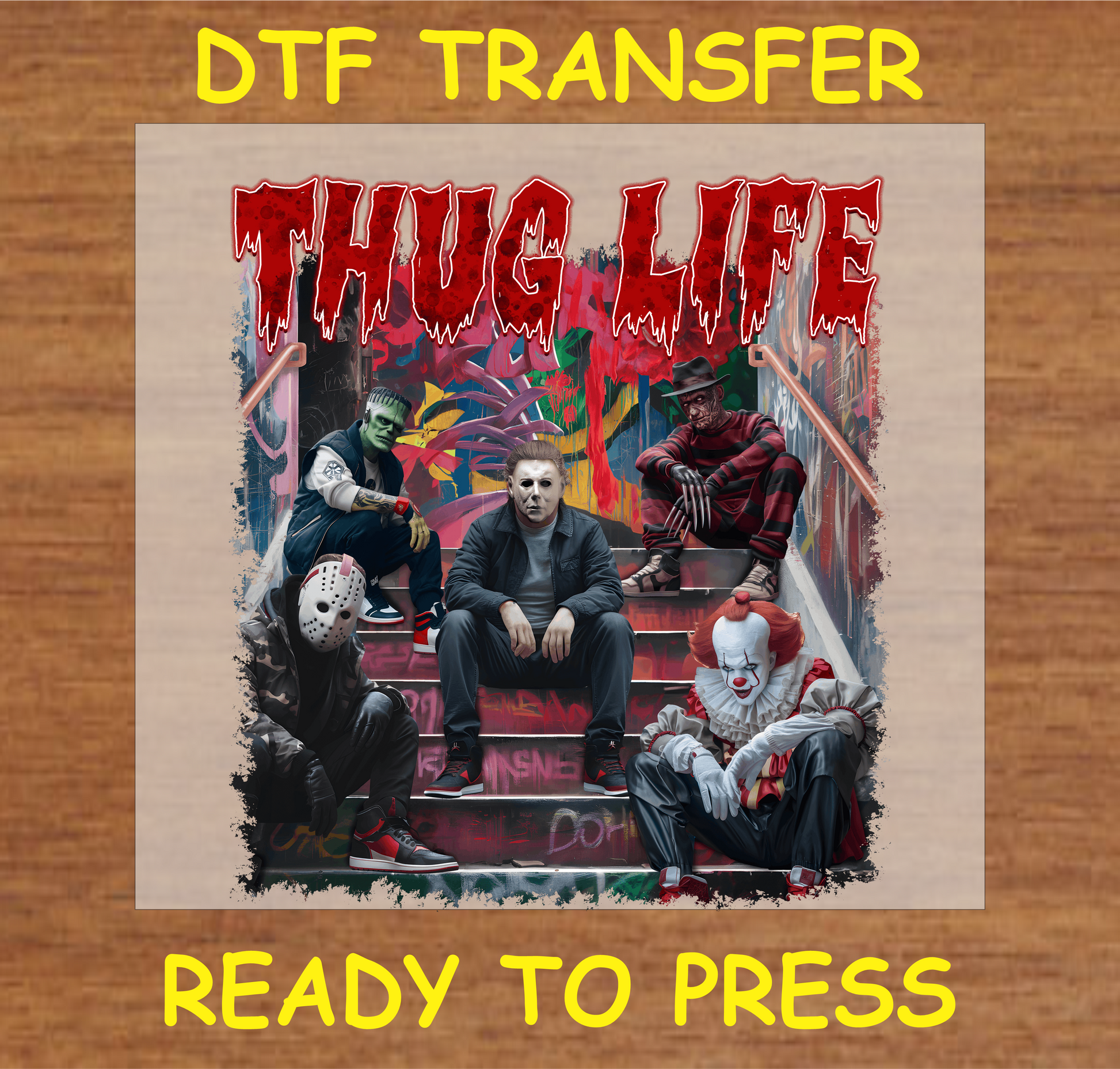 Thug Life Horror Squad DTF transfer featuring iconic horror characters sitting on graffiti-covered steps.