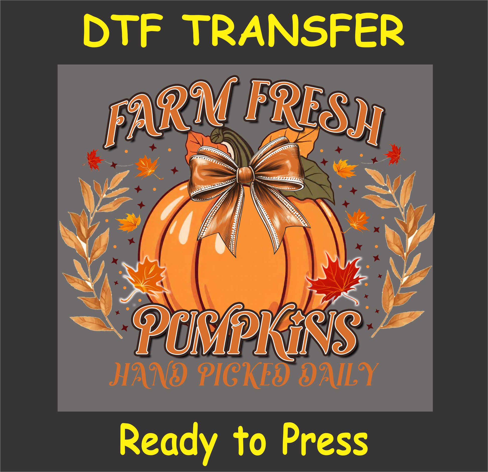 Farm Fresh Pumpkins DTF Transfer featuring a pumpkin with a bow and fall leaves, perfect for fall-themed custom apparel.